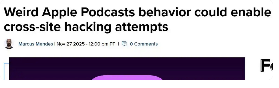 苹果播客应用被曝潜在安全风险：未经提示跳转节目或含恶意代码插图