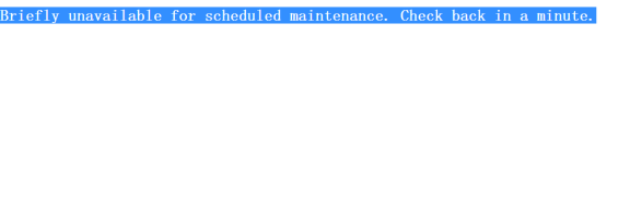 Briefly unavailable for scheduled maintenance. Check back in a minute.插件升级失败提示
