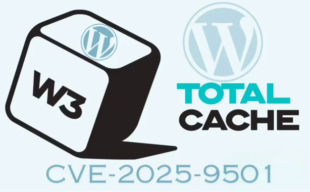 WordPress W3 Total Cache缓存插件曝高危漏洞:CVE-2025-9501漏洞三次补丁均告失效,100万站点面临高危风险
